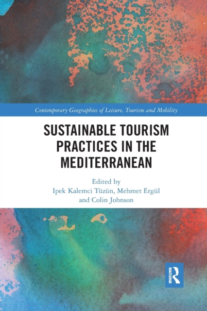 Book cover of: Sustainable Tourism Practices in the Mediterranean. By: Ipek Kalemci Tüzün
