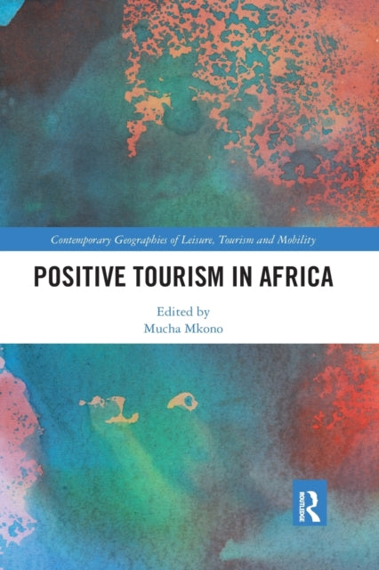 Book cover of: Positive Tourism in Africa. By: Mucha Mkono