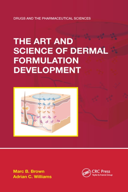 Book cover of: Art and Science of Dermal Formulation Development. By: Marc B. Brown