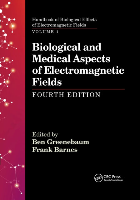 Book cover of: Biological and Medical Aspects of Electromagnetic Fields, Fourth Edition. By: Ben Greenebaum