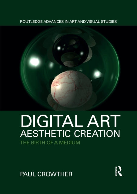 Book cover of: Digital Art, Aesthetic Creation. By: Paul Crowther
