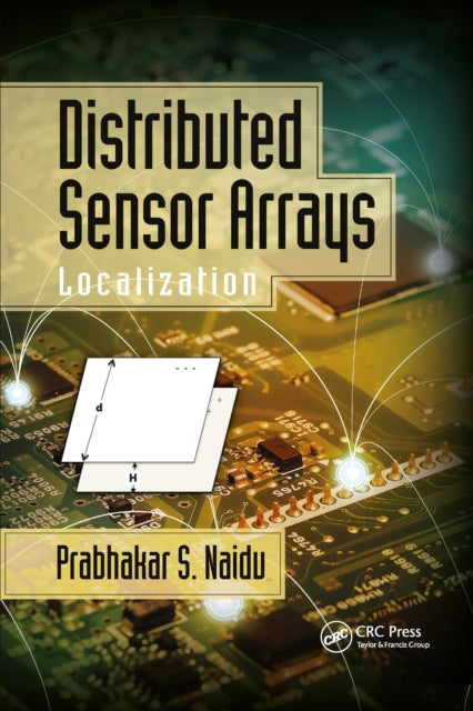 Book cover of: Distributed Sensor Arrays. By: Prabhakar S. Naidu