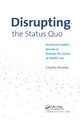 Book cover of: Disrupting the Status Quo. By: Charles Kenney