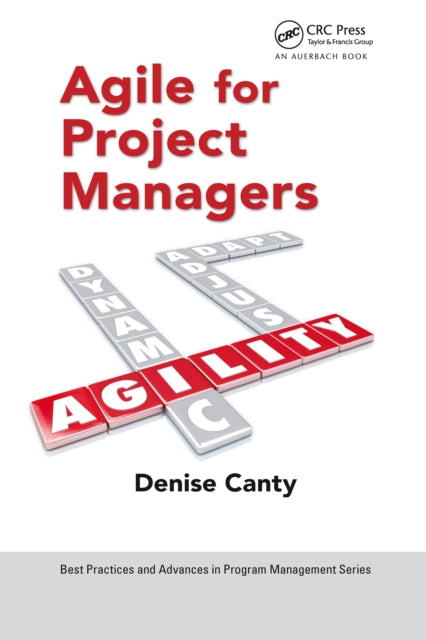 Book cover of: Agile for Project Managers. By: Denise Canty