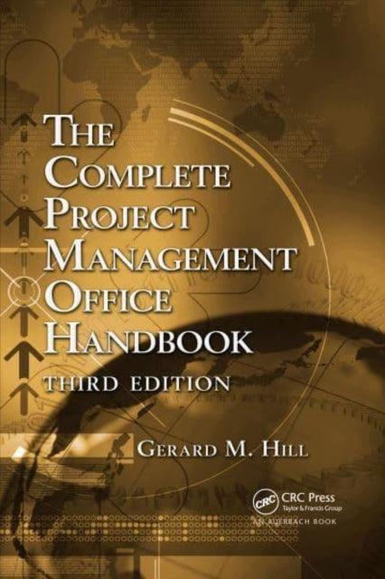 Book cover of: Complete Project Management Office Handbook. By: Gerard M. Hill