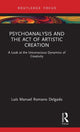 Book cover of: Psychoanalysis and the Act of Artistic Creation. By: Luís Manuel Romano Delgado