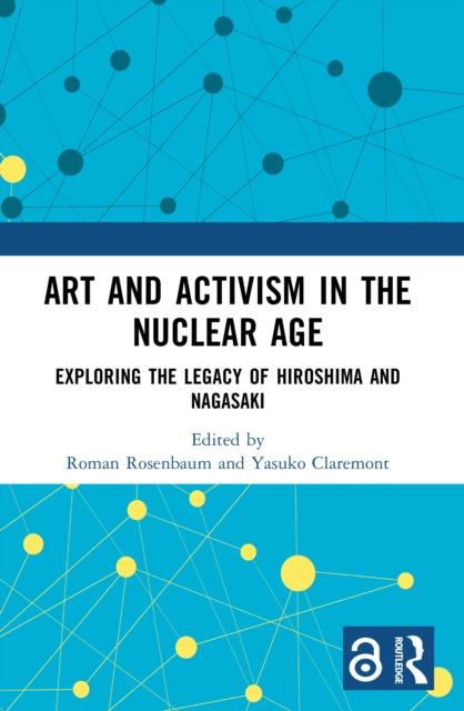 Book cover of: Art and Activism in the Nuclear Age. By: Roman Rosenbaum