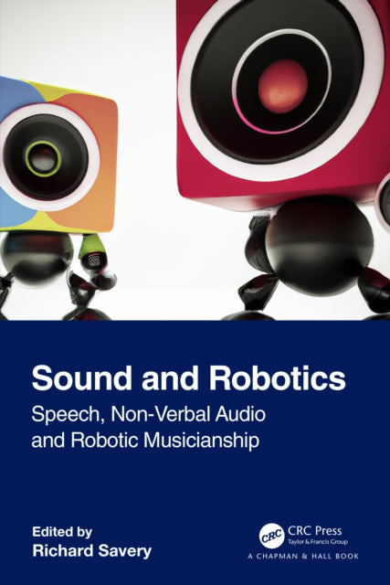 Book cover of: Sound and Robotics. By: Richard Savery