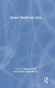 Book cover of: Queer Southeast Asia. By: Shawna Tang