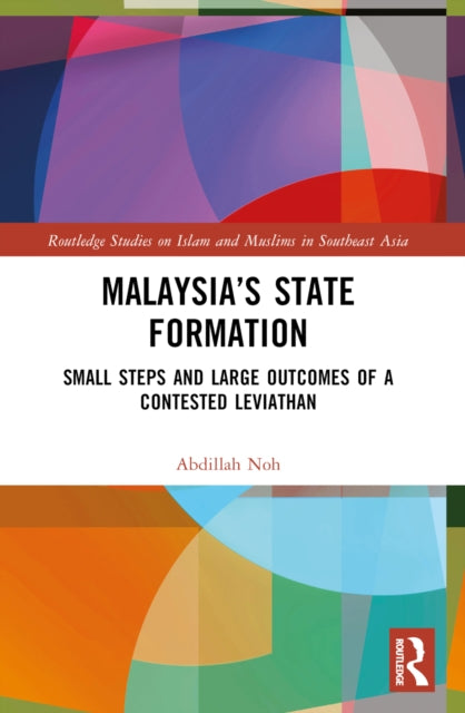 Book cover of: Malaysia’s State Formation. By: Abdillah Noh