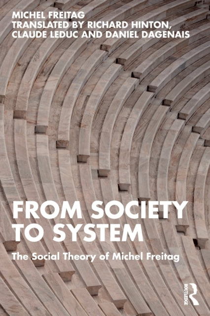 Book cover of: From Society to System. By: Michel Freitag