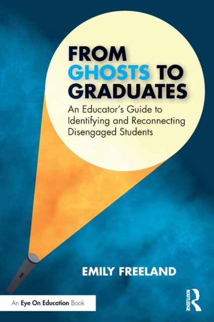 Book cover of: From Ghosts to Graduates. By: Emily Freeland