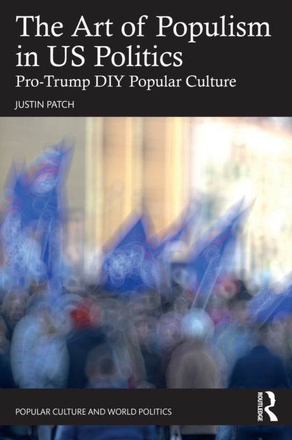 Book cover of: Art of Populism in US Politics