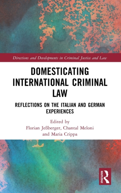 Book cover of: Domesticating International Criminal Law. By: Florian Jessberger