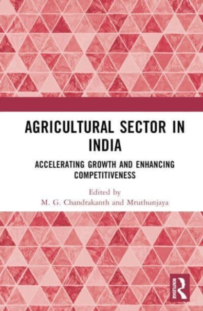 Book cover of: Agricultural Sector in India. By: M. G. Chandrakanth
