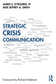 Book cover of: Strategic Crisis Communication. By: James S. ORourke