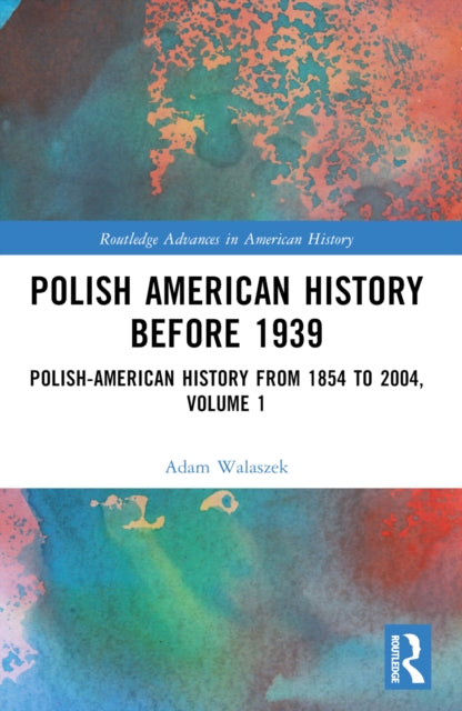 Book cover of: Polish American History before 1939. By: Adam Walaszek
