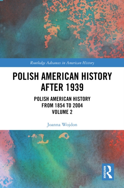 Book cover of: Polish American History after 1939. By: Joanna Wojdon