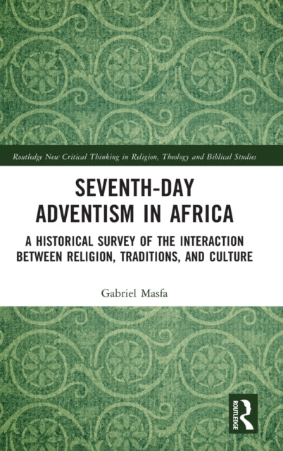 Book cover of: Seventh-Day Adventism in Africa. By: Gabriel Masfa