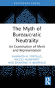 Book cover of: Myth of Bureaucratic Neutrality. By: Shannon Portillo
