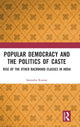 Book cover of: Popular Democracy and the Politics of Caste. By: Satendra Kumar