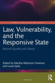 Book cover of: Law, Vulnerability, and the Responsive State. By: Martha Albertson Fineman