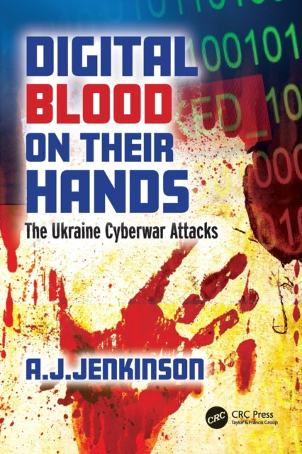Book cover of: Digital Blood on Their Hands. By: A. J. Jenkinson