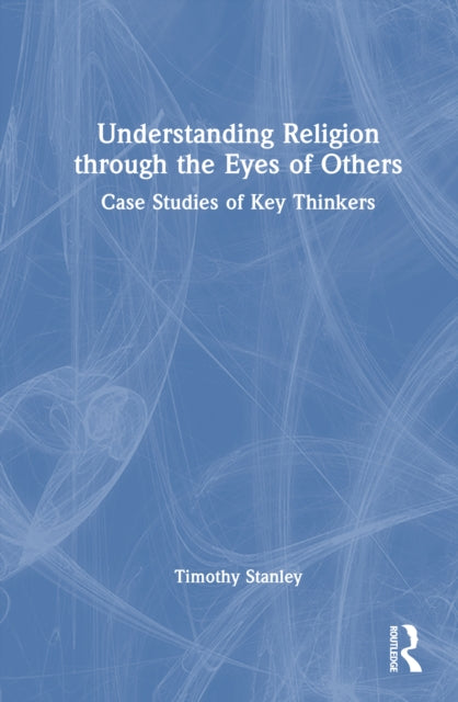 Book cover of: Understanding Religion through the Eyes of Others