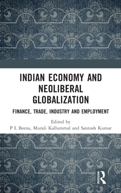 Book cover of: Indian Economy and Neoliberal Globalization. By: P. L. Beena