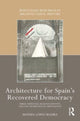 Book cover of: Architecture for Spain's Recovered Democracy. By: Manuel López Segura