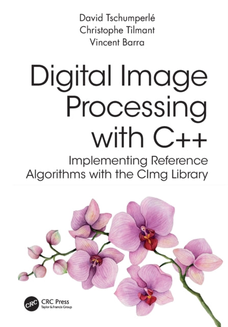 Book cover of: Digital Image Processing with C++. By: David Tschumperle
