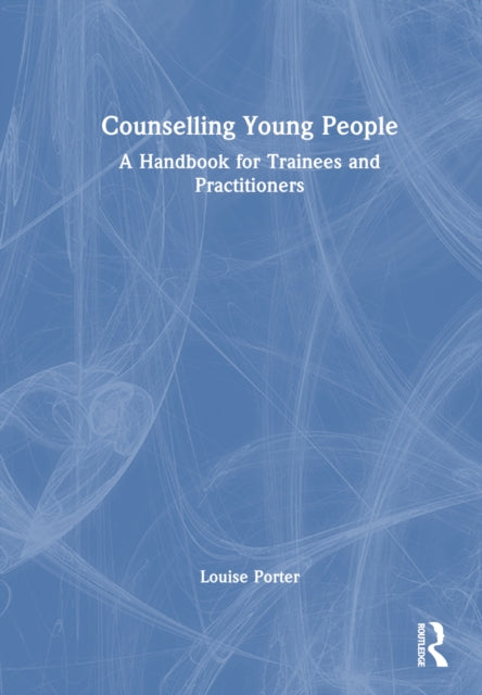 Book cover of: Counselling Young People. By: Louise Porter