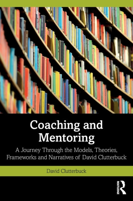 Book cover of: Coaching and Mentoring. By: David Clutterbuck