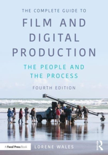 Book cover of: Complete Guide to Film and Digital Production. By: Lorene M. Wales