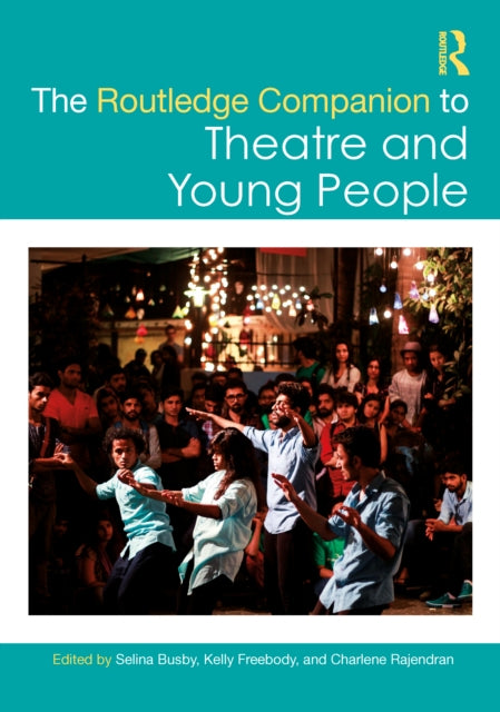 Book cover of: Routledge Companion to Theatre and Young People. By: Selina Busby