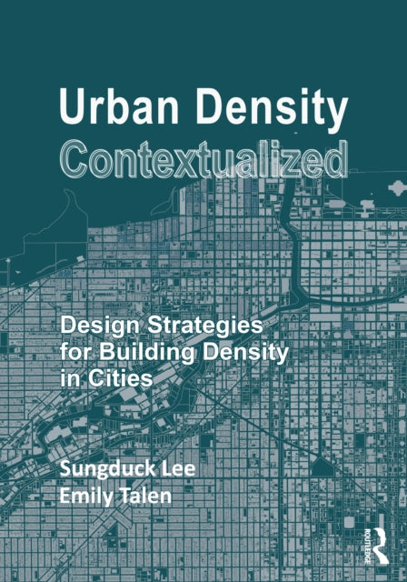 Book cover of: Urban Density Contextualized. By: Sungduck Lee