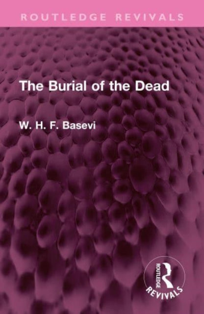 Book cover of: Burial of the Dead. By: W. H. F. Basevi