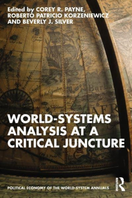 Book cover of: World-Systems Analysis at a Critical Juncture. By: Corey Payne