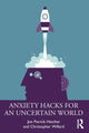 Book cover of: Anxiety Hacks for an Uncertain World. By: Jon Patrick Hatcher