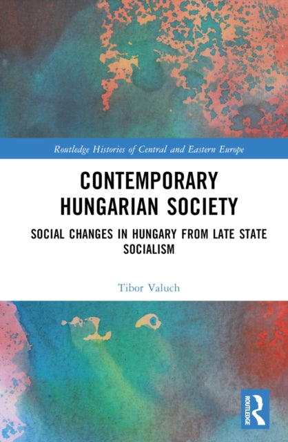 Book cover of: Contemporary Hungarian Society. By: Tibor Valuch