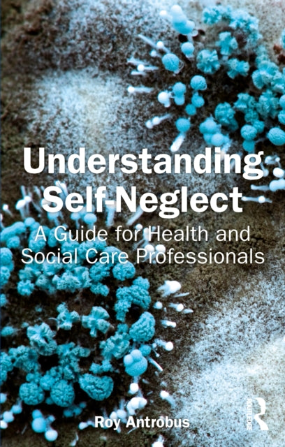 Book cover of: Understanding Self-Neglect