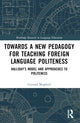 Book cover of: Towards a New Pedagogy for Teaching Foreign Language Politeness. By: Gerrard Mugford