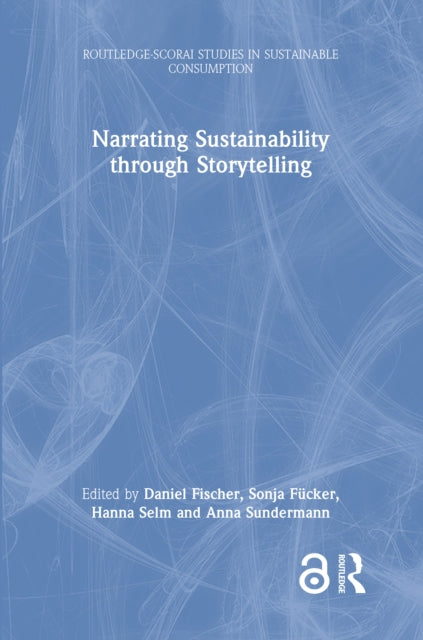 Book cover of: Narrating Sustainability through Storytelling. By: Daniel Fischer