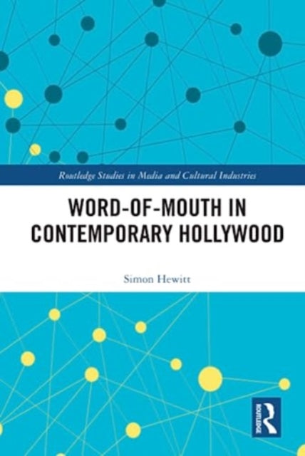 Book cover of: Word-of-Mouth in Contemporary Hollywood. By: Simon Hewitt