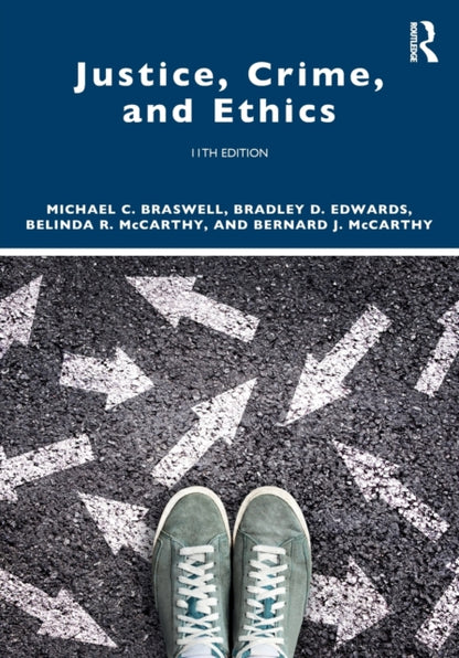 Book cover of: Justice, Crime, and Ethics. By: Michael Braswell