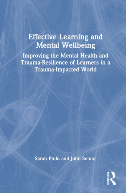 Book cover of: Effective Learning and Mental Wellbeing. By: Sarah Philo