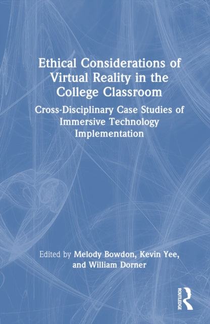 Book cover of: Ethical Considerations of Virtual Reality in the College Classroom