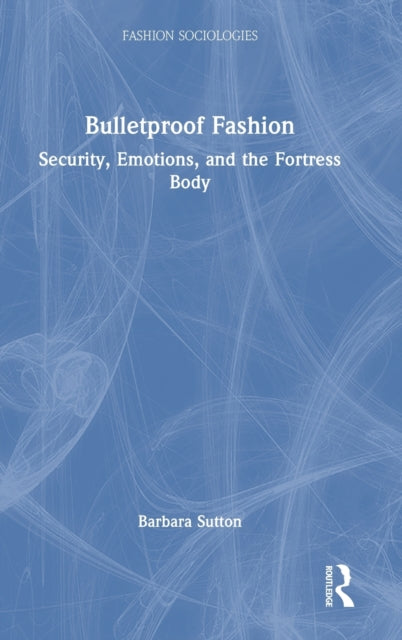 Book cover of: Bulletproof Fashion. By: Barbara Sutton