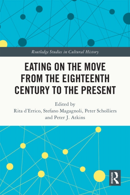 Book cover of: Eating on the Move from the Eighteenth Century to the Present. By: Rita DErrico