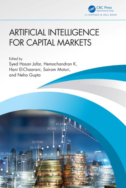 Book cover of: Artificial Intelligence for Capital Markets. By: Syed Hasan Jafar